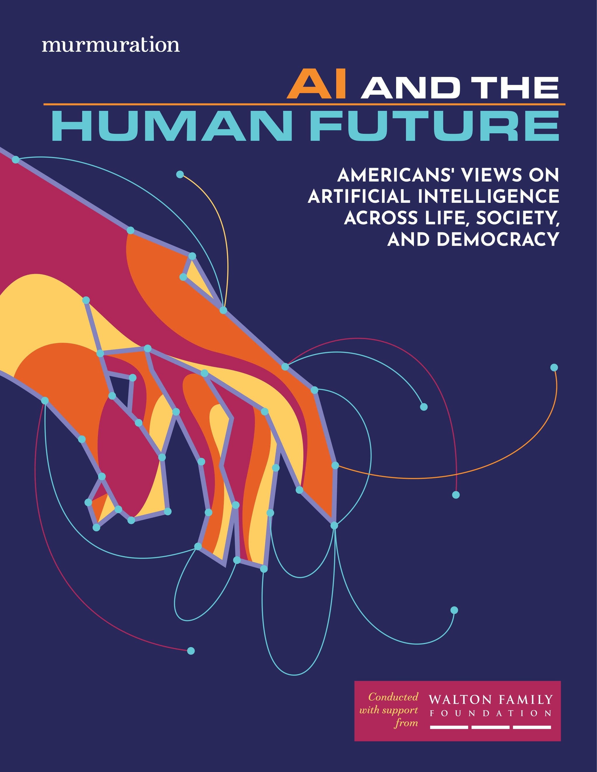AI & The Human Future: Americans' Views on Artificial Intelligence Across Life, Society, and Democracy