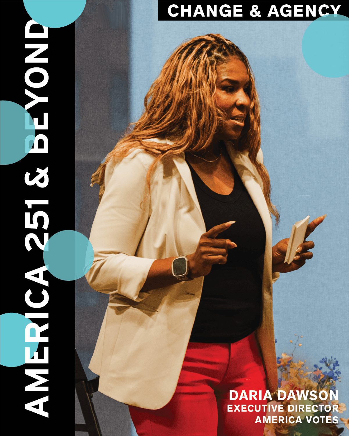 Daria Dawson on Change & Agency at America 251 & Beyond